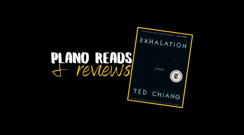 Plano Reads and Reviews: Exhalation