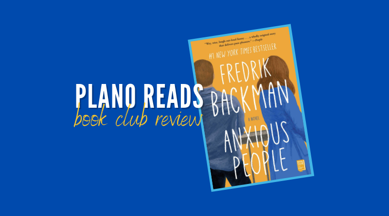 Plano Reads: Second Tuesday Book Club Starts the New Year January 11 with “Anxious People”