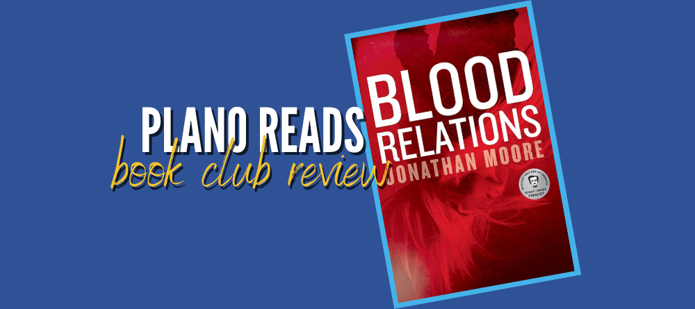 Plano Reads: Blood Relations