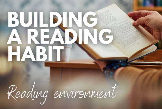 Building a Reading Habit #3: Environment
