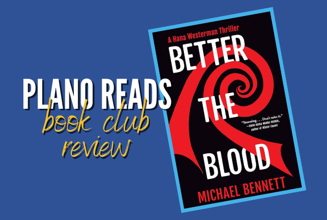 Plano Reads: Better the Blood