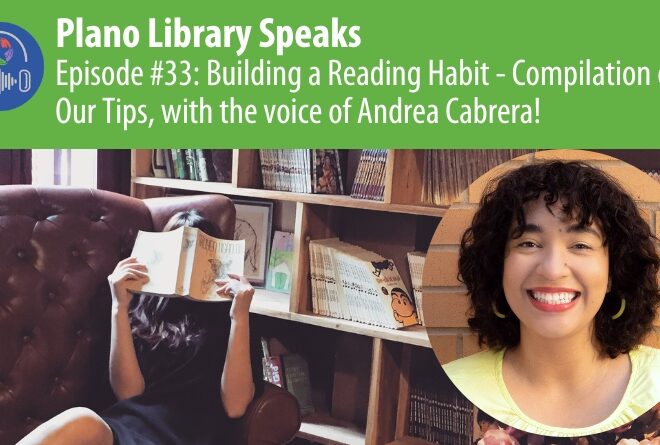 Plano Library Speaks: Building a Reading Habit! Compilations of Tips!