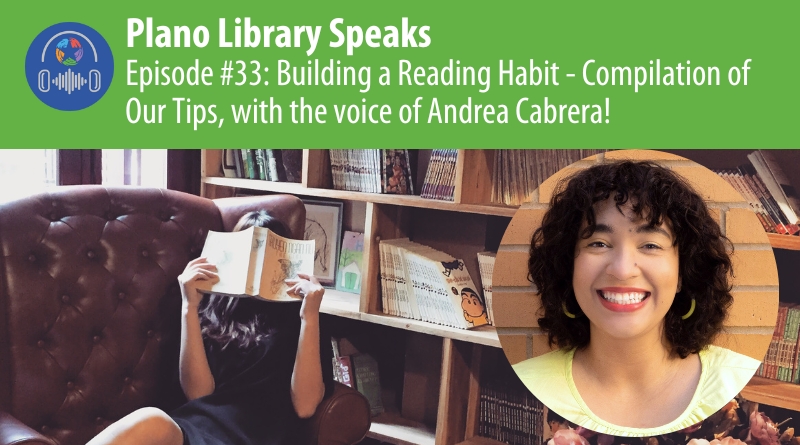 Plano Library Speaks: Building a Reading Habit! Compilations of Tips!